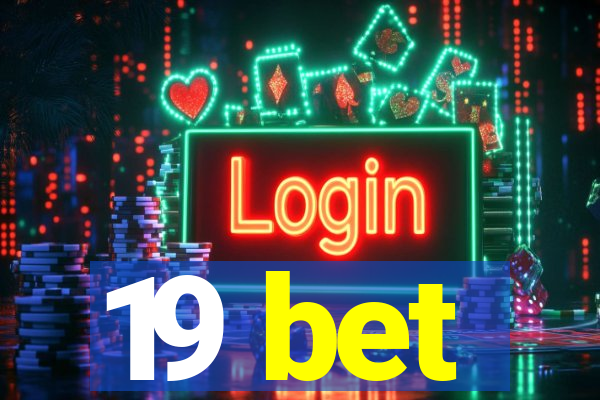 19 bet